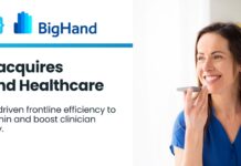 UK: T-Pro acquires BigHand Healthcare to expand AI-driven frontline efficiency to more healthcare providers